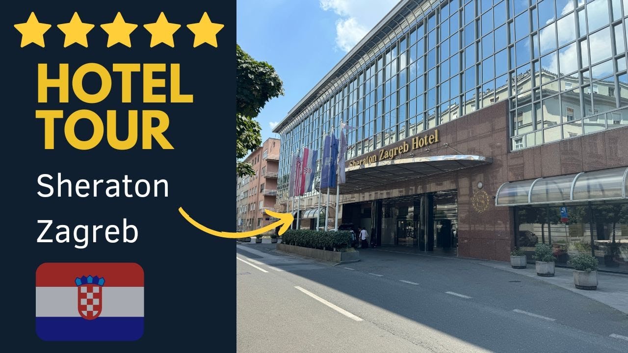 Sheraton Zagreb Hotel Tour | Ultimate Luxury Experience in Zagreb