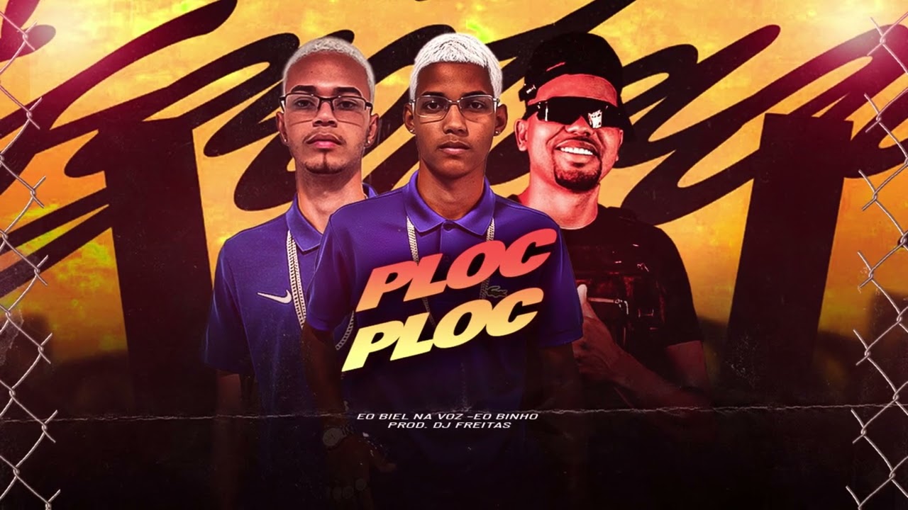 🔵 PLOC PLOC - EO BINHO - EO BIEL NA VOZ - PROD. DJ FREITAS OFICIAL - PASSINHO DO JAMAL