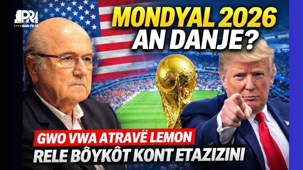 Trump pran kou! Gwo Dirijan Foutbòl Mande BÒYKÒTE Mondyal Foutbòl la Etazini Akoz Trump