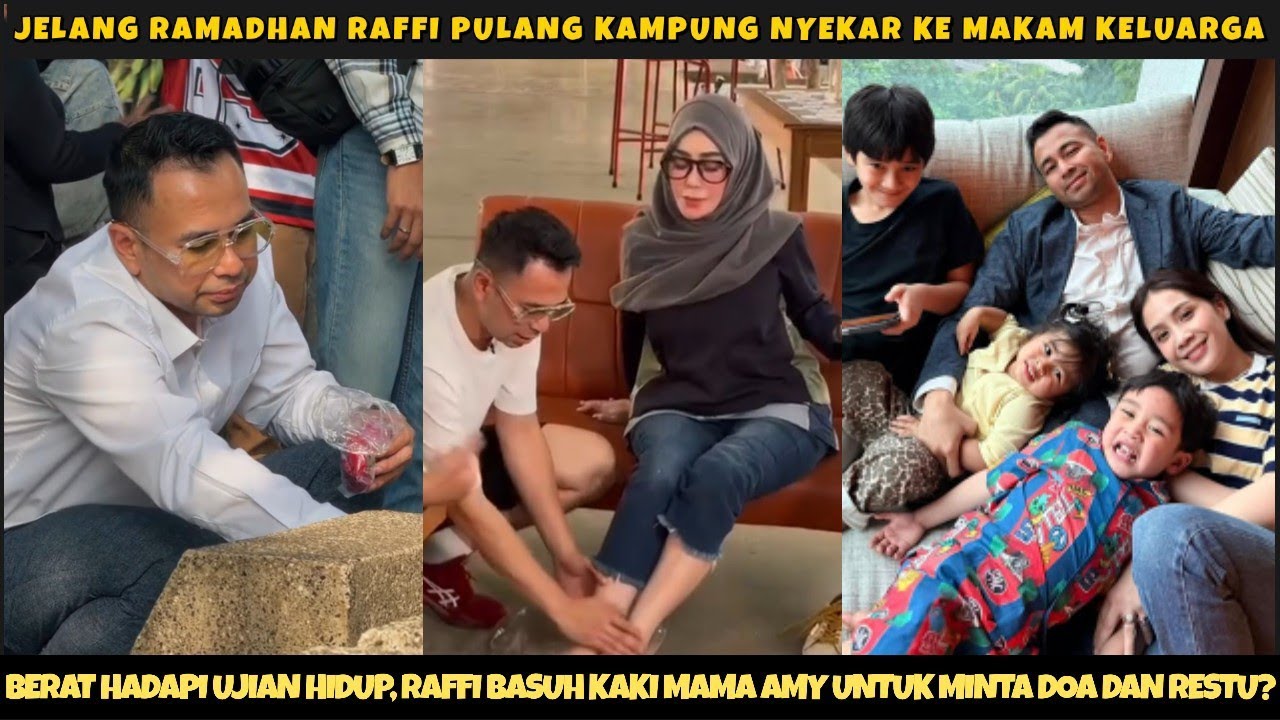 BERAT HADAPI COBAAN HIDUP RAFFI BASUH KAKI MAMA AMY MINTA DOA? PULKAM RAFFI NYEKAR KE MAKAM KLUARGA!
