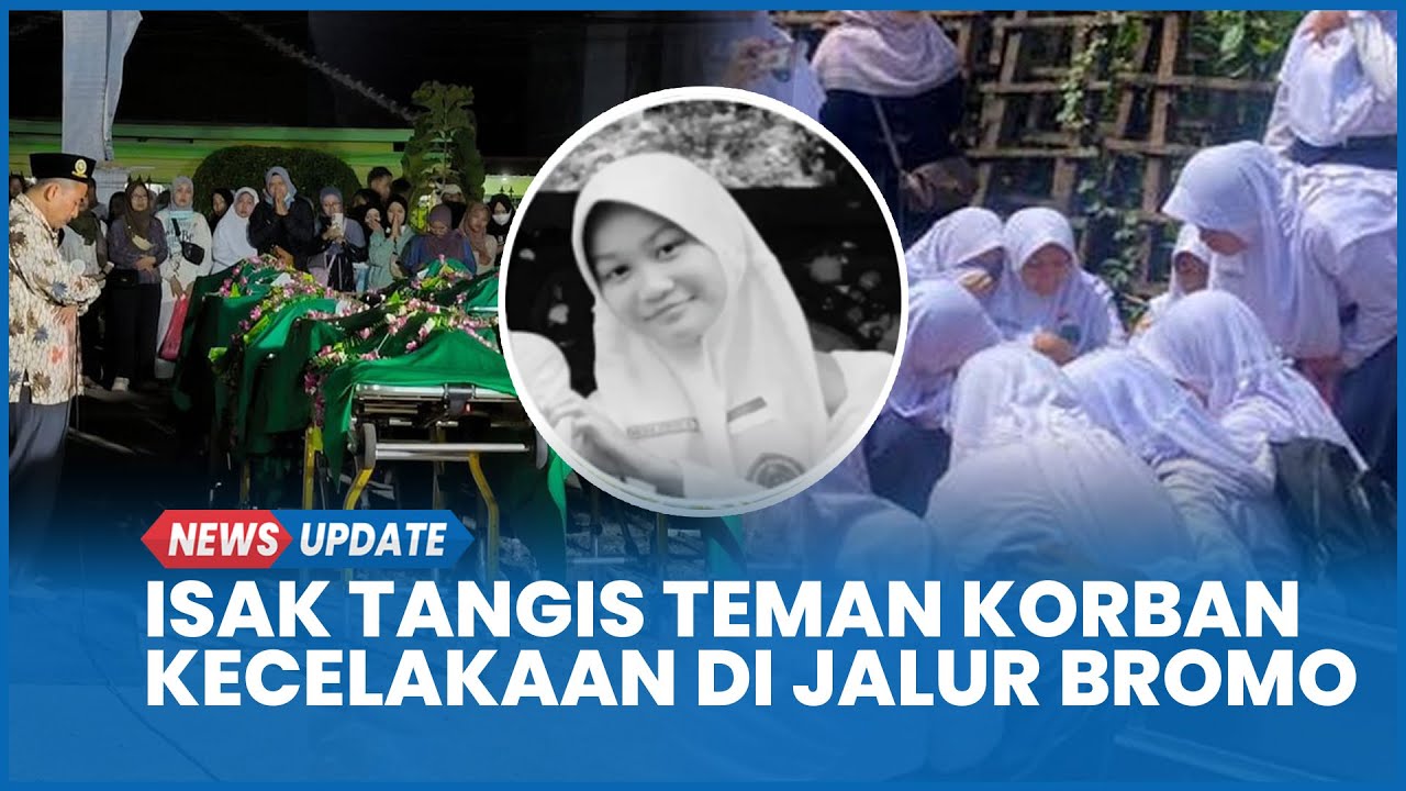 Rombongan Siswi MTs Jember Menangis di Makam Nasha,Salah Satu Korban Meninggal Kecelakaan Maut Bromo