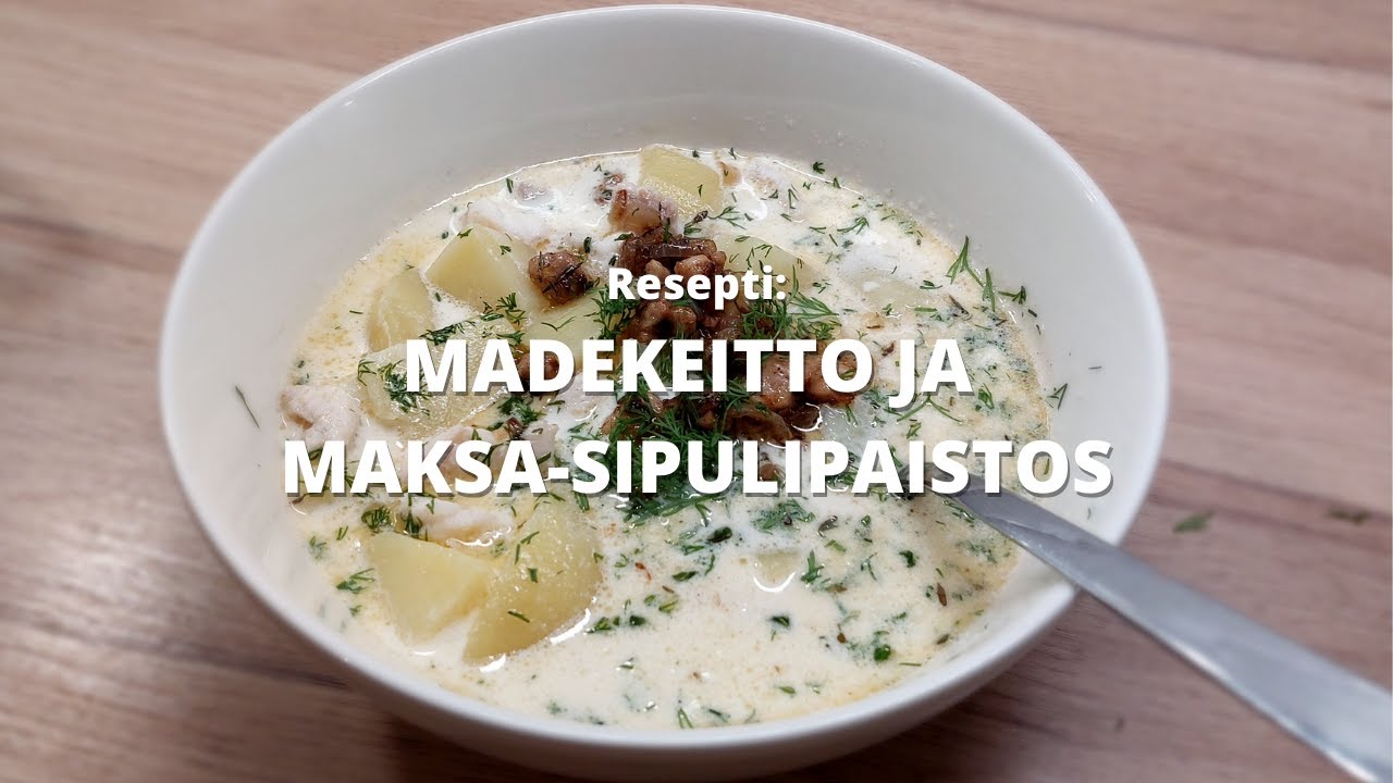 Madekeitto ja maksa-sipulipaistos | Kalaresepti