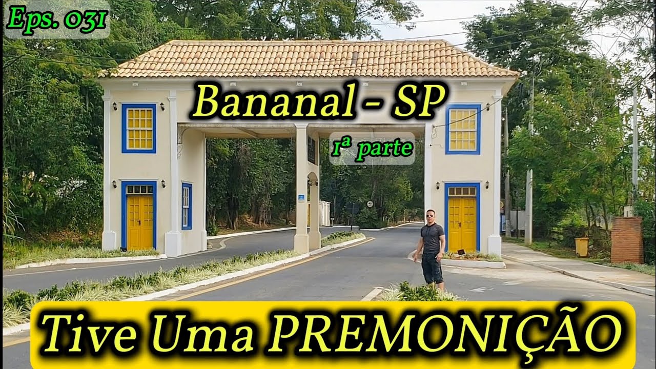 BANANAL - SP - O QUE TEM DE ESPECIAL NESTA CIDADE? Eps. 031
