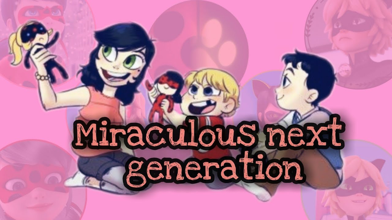 Next Generation: Miraculous