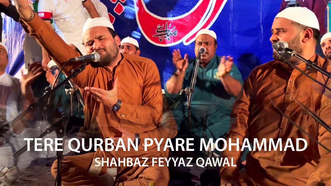 Tere Qurban Pyare Mohammad - Shahbaz Fayyaz Qawal - Khari Sharif Mirpur Azad Kashmir - Qawwali 2022
