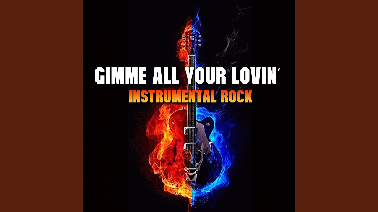 Gimme All Your Lovin' (Instrumental Rock)