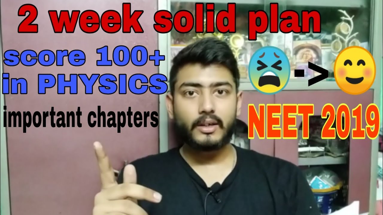 2 WEEK SOLID PLAN TO SCORE 100+ IN PHYSICS IN NEET 2020 |  STRATEGY & TOPICS FOR PHYSICS NEET 2020