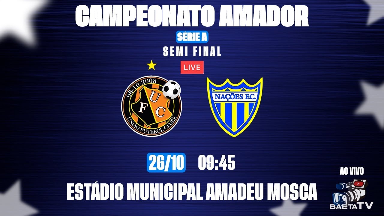 UNIÃO X NAÇOES / SEMI FINAL JOGO DA IDA, AMADOR SALTENSE 2025
