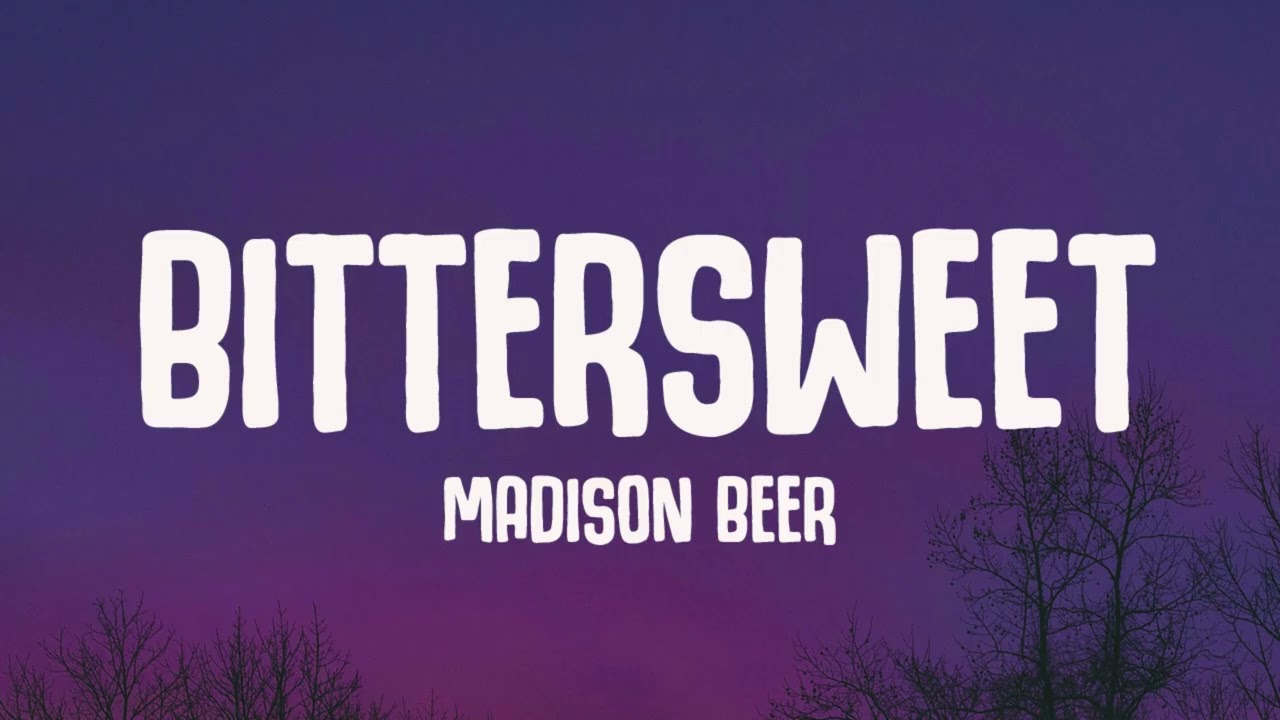 Madison Beer - bittersweet (Lyrics)