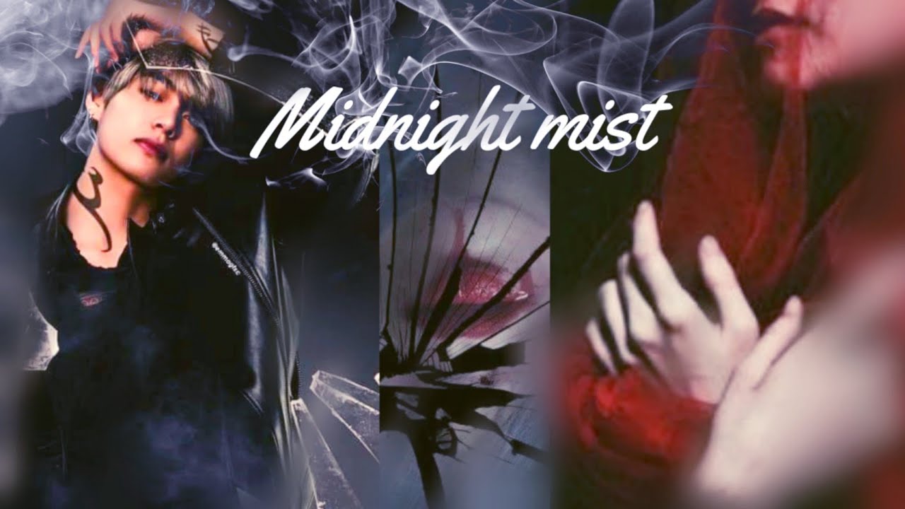 Taehyung - ONESHOT - Midnight Mist