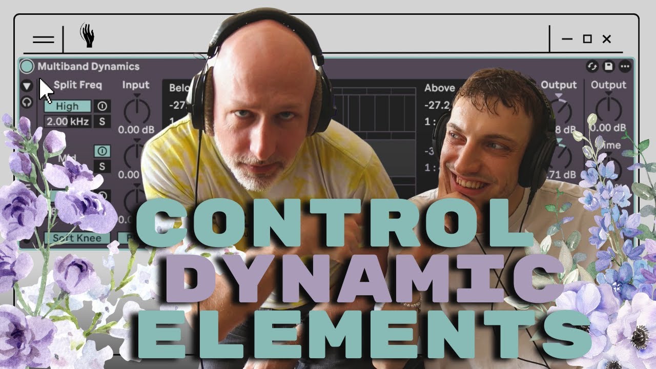 Control Dynamics Without Killing Your Sound [with @Underdog Electronic Music School ]