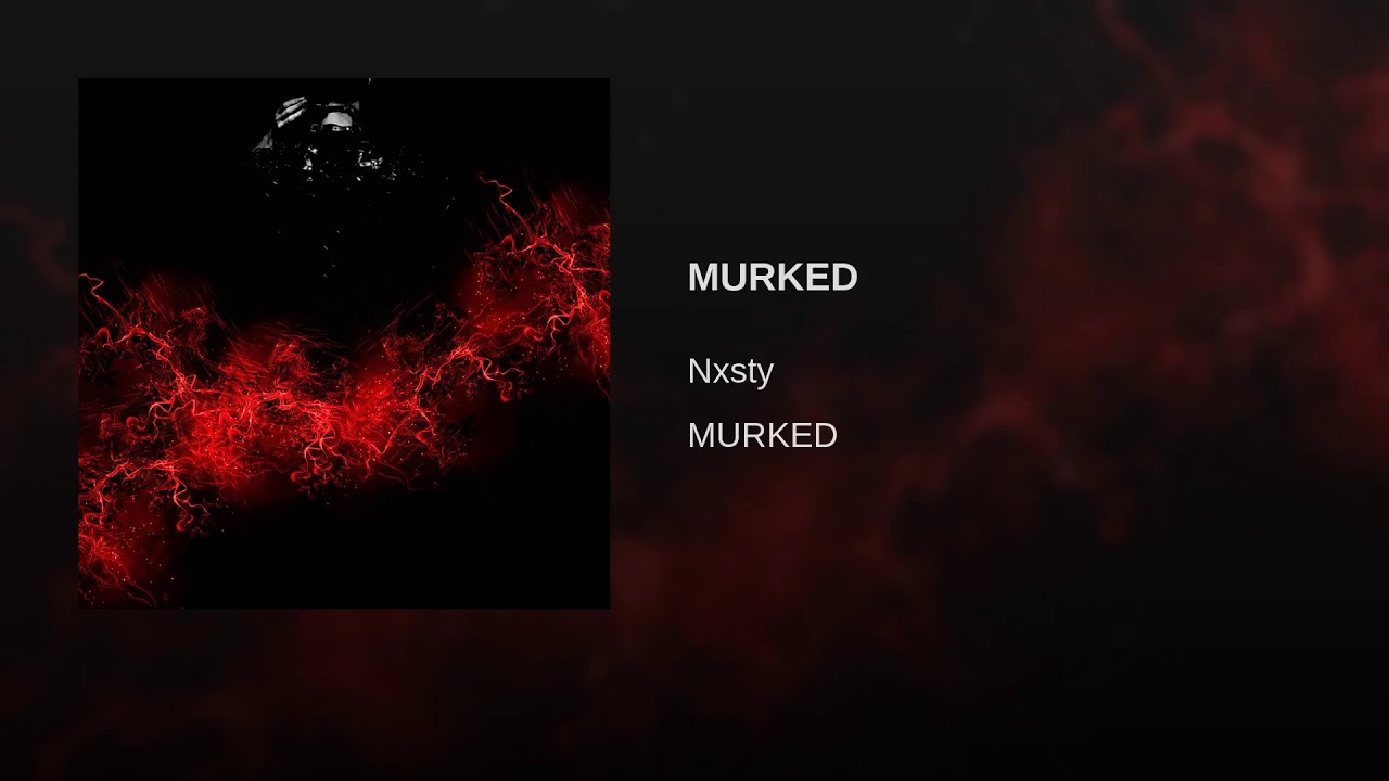 NXSTY - MURKED