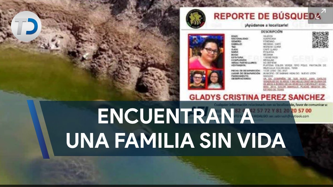 Encuentran sin vida a familia texana desaparecida en NL