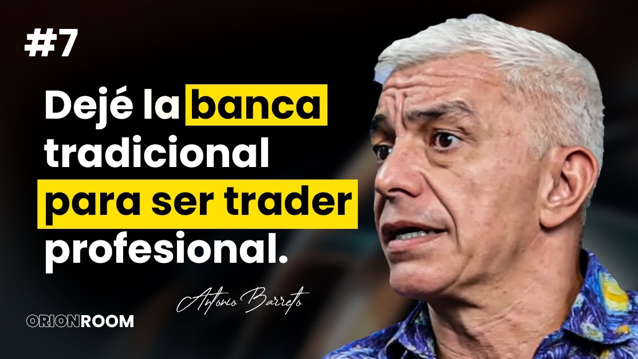 Antonio Barreto: Operar Menos para Ganar M&aacute;s | EP.7 | Orion Room