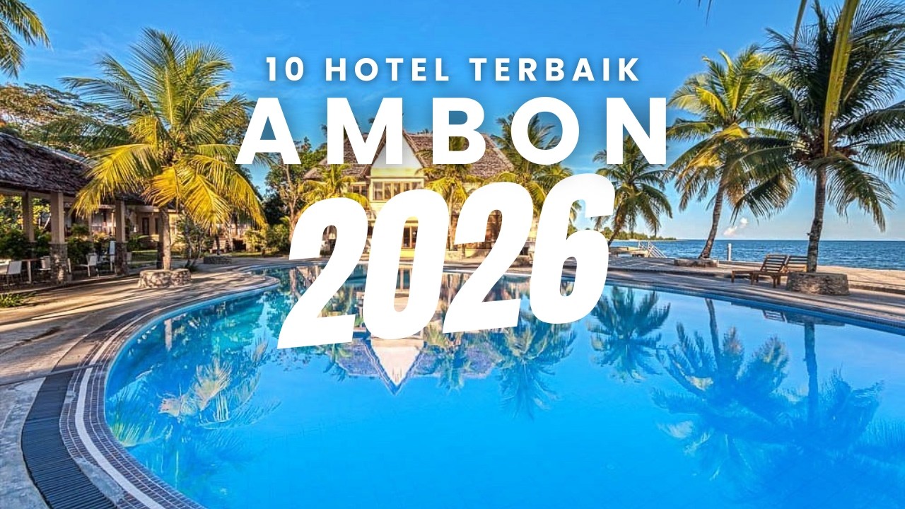 BARU!! 10 Rekomendasi HOTEL TERBAIK DI AMBON 2026 - Dekat Ke Berbagai Tempat Nginep Jadi Praktis
