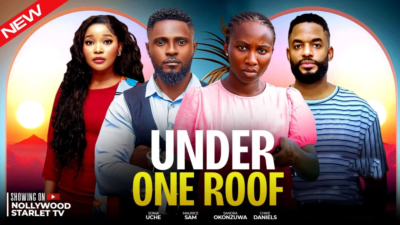 UNDER ONE ROOF - LATEST TRENDING NOLLYWOOD MOVIES #2025 #viralvideo #trending #shorts #viral