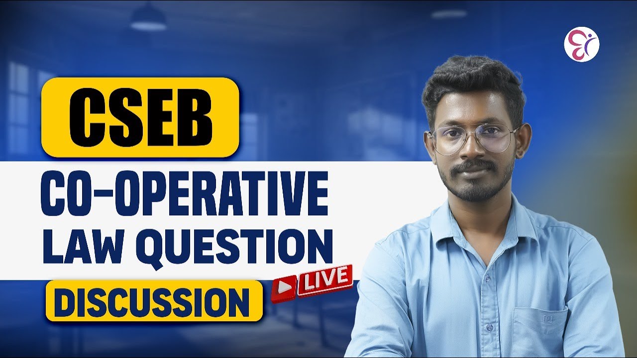 CSEB CO-OPERATIVE LAW QUESTION DISCUSSION | LIVE | COOPERATIVE BANK COACHING CLASS | CSEB EXAM 2025