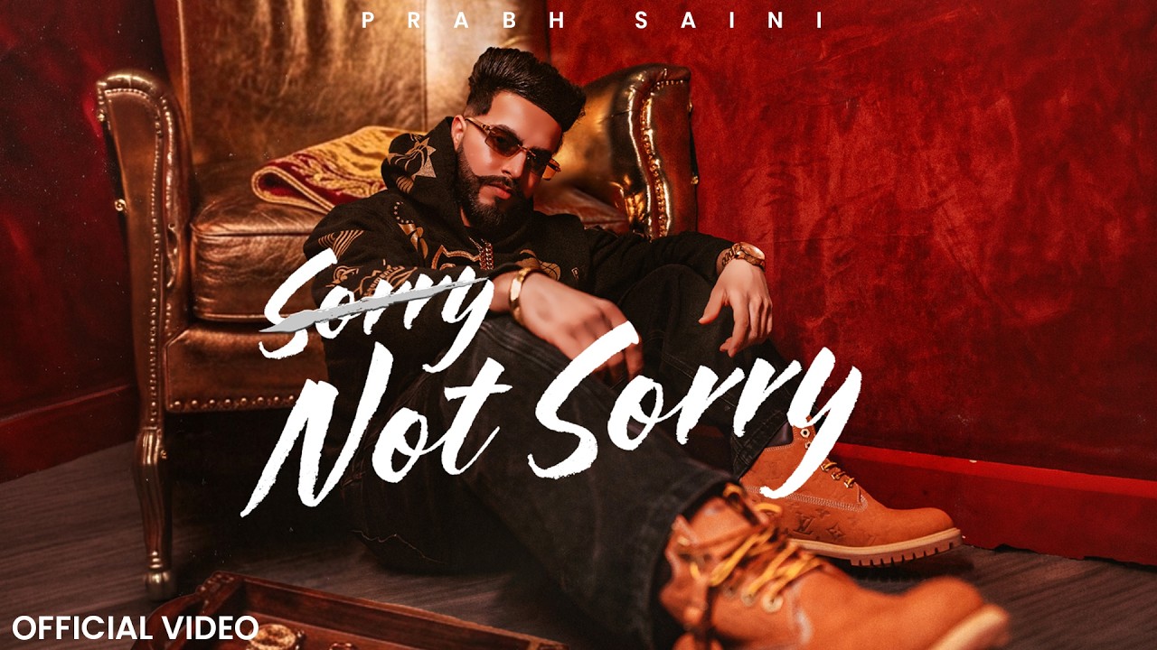 SORRY, NOT SORRY! | PRABH SAINI | DEEP JANDU | LATEST PUNJABI SONGS 2026 | NEW PUNJABI SONGS 2026