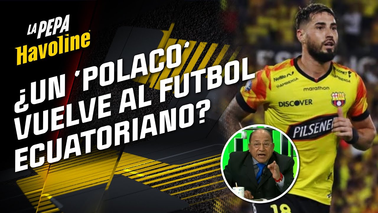 ¿Regresa un ‘Polaco’ al fútbol ecuatoriano? | 