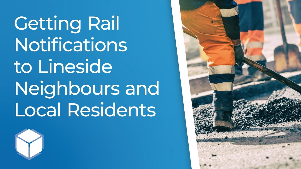 Getting Rail Notifications to Lineside Neighbours & Local Residents