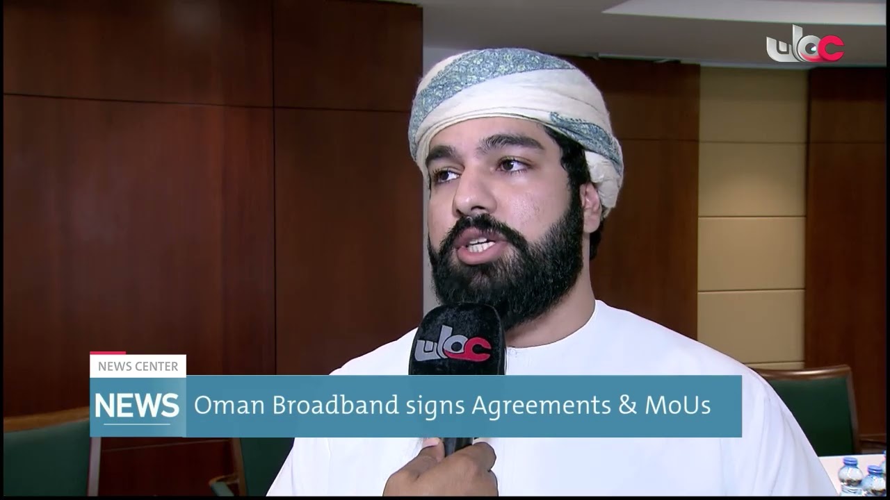 Oman Broadband signs Agreements, MoUs in Telecommunications and Information Technology