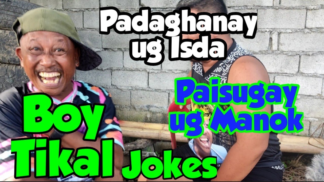 Boy Tikal Jokes, Padaghanay ug Isda, Paisogay ug Manok