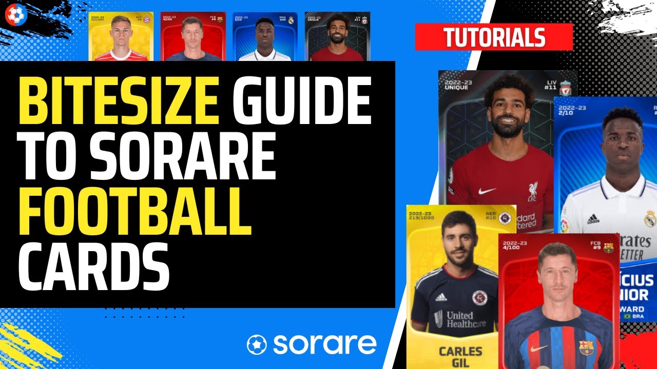 Bitesize GUIDE to the Sorare FOOTBALL cards on Sorare the Global Fantasy Sports game!