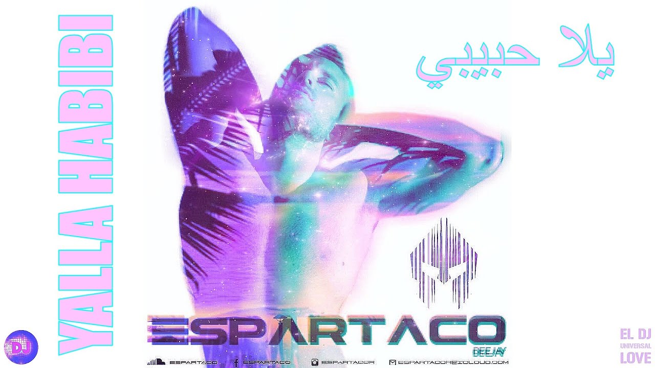 Yalla Habibi يلا حبيبي  Come On My Love - Best Tribal Ethnic Mix By Espartaco Dj