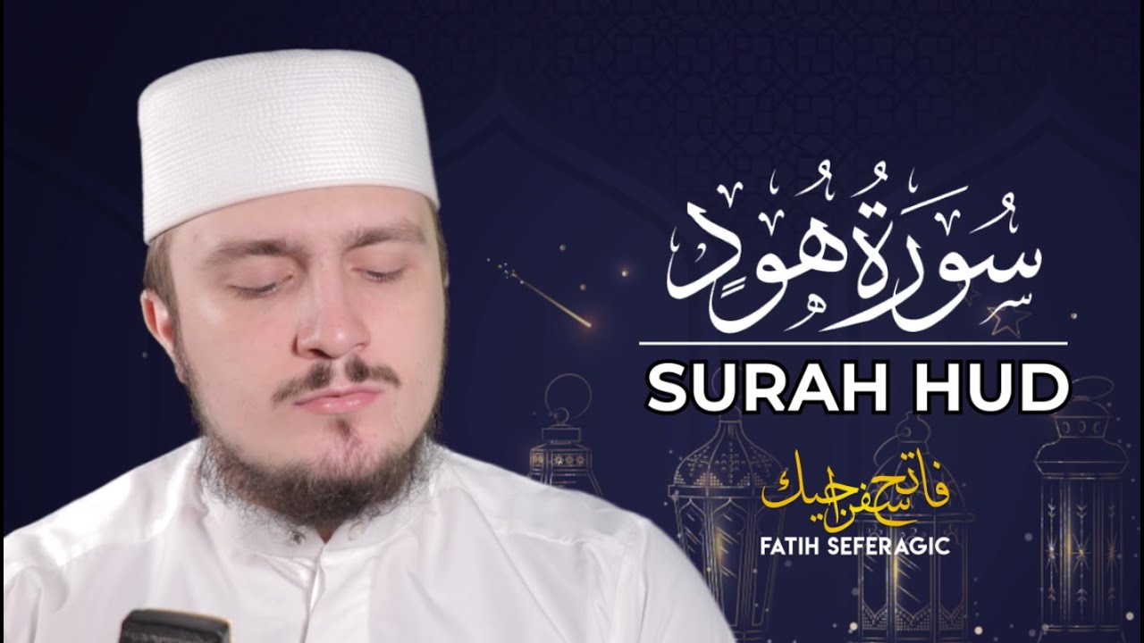 SURAH HUD (11) | Fatih Seferagic | Ramadan 2020 | Quran Recitation w English Translation