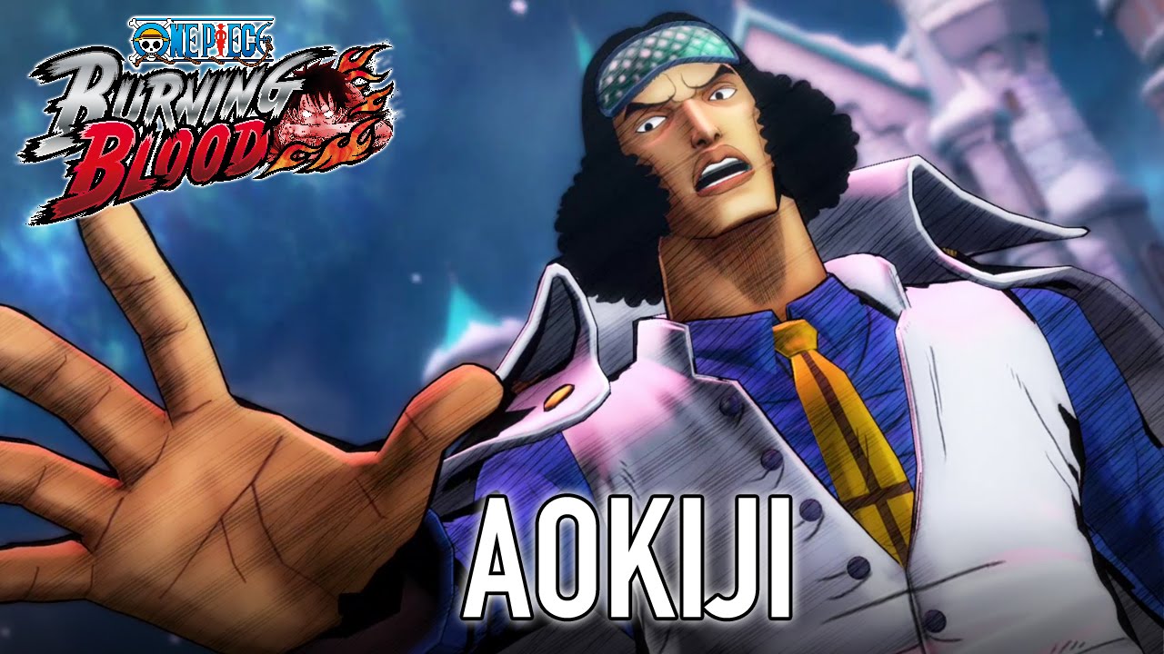 One Piece Burning Blood - PS4/XB1/PC/PS Vita - Aokiji (Moveset Video)