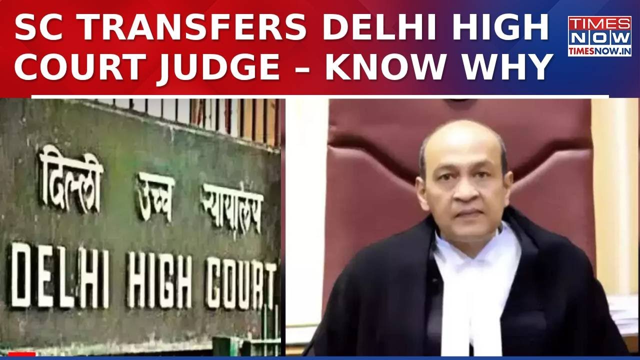 Supreme Court Transfers Delhi High Court Judge After Recovery Of Enormous Cash From His Residence