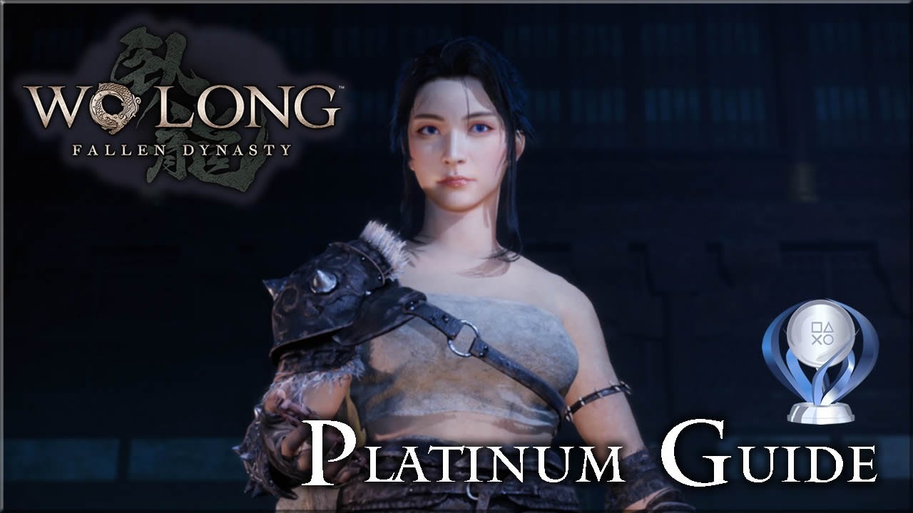 Wo Long: Fallen Dynasty [PC] - Platinum Guide / All 51 Trophies / Flags, Shitieshou and Tablets