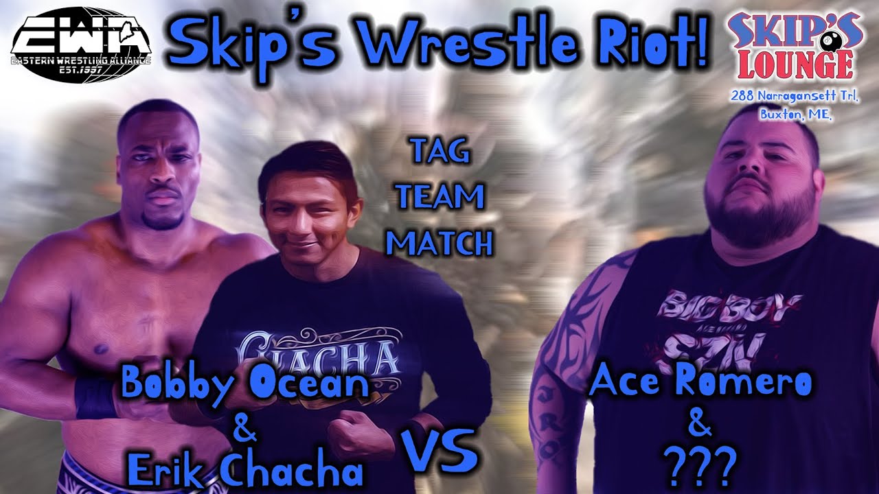 EWA Maine - Skip's Wrestle Riot - Ace Romero & Rick Daniels vs Bobby Ocean & Chacha