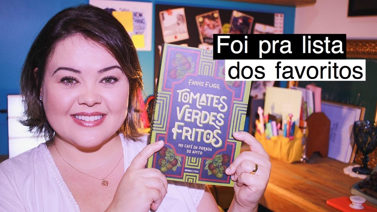 Tomates Verdes Fritos - Fannie Flagg | Vivian Sipriano