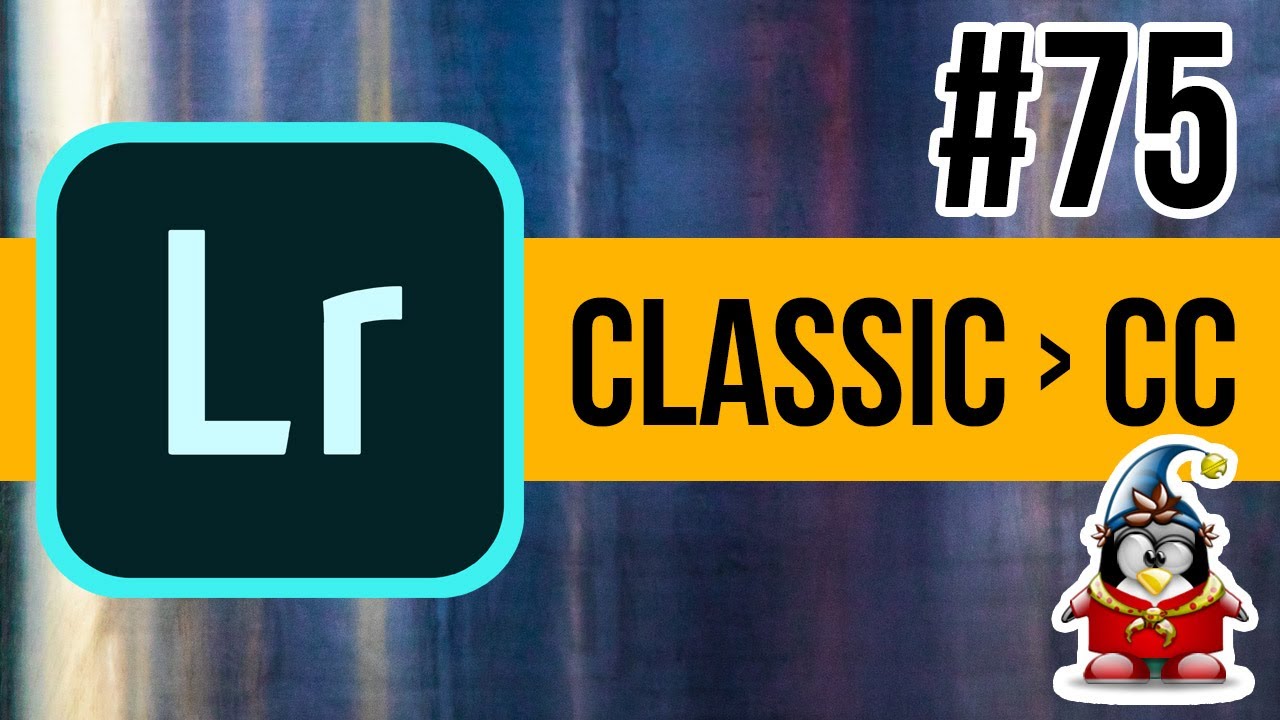 Lightroom mais encore 75 - de Classic vers CC