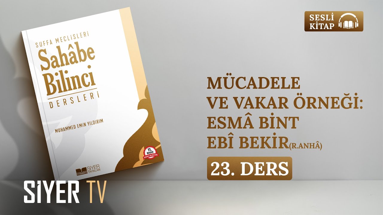 Mücadele ve Vakar Örneği: Esmâ bint Ebî Bekir (r.anhâ) | 🎧 Sesli Kitap Sahâbe Bilinci Dersleri