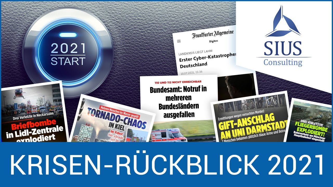 (Krisen-)Jahresrückblick 2021: Beispielhafte Ereignisse im Bereich Notfall- und Krisenmanagement