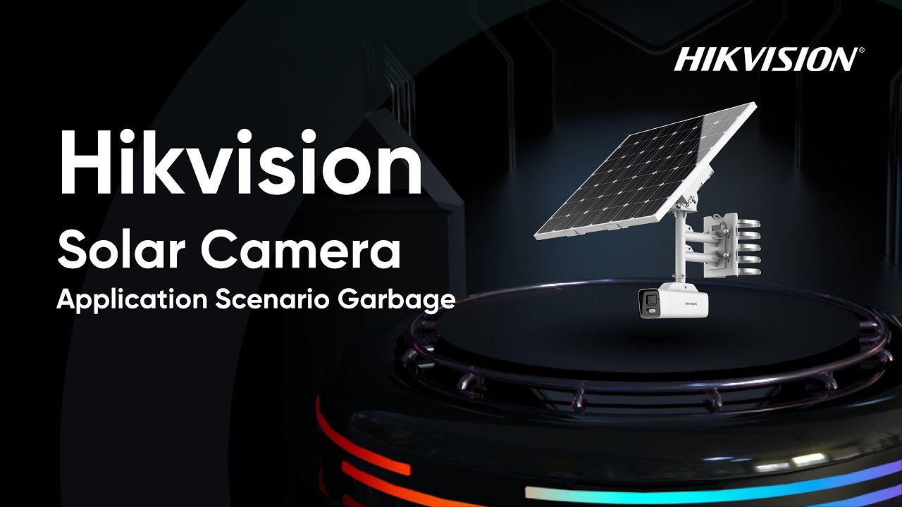 Hikvision Solar Camera – Garbage Collection Point Application