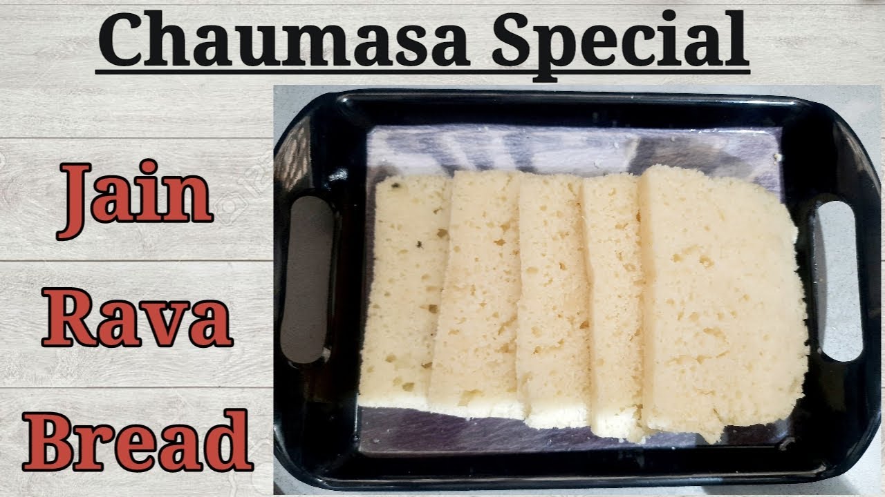 Jain Rava bread | Jain bread Recipe | Only Jain Recipes | chaumasa Recipe