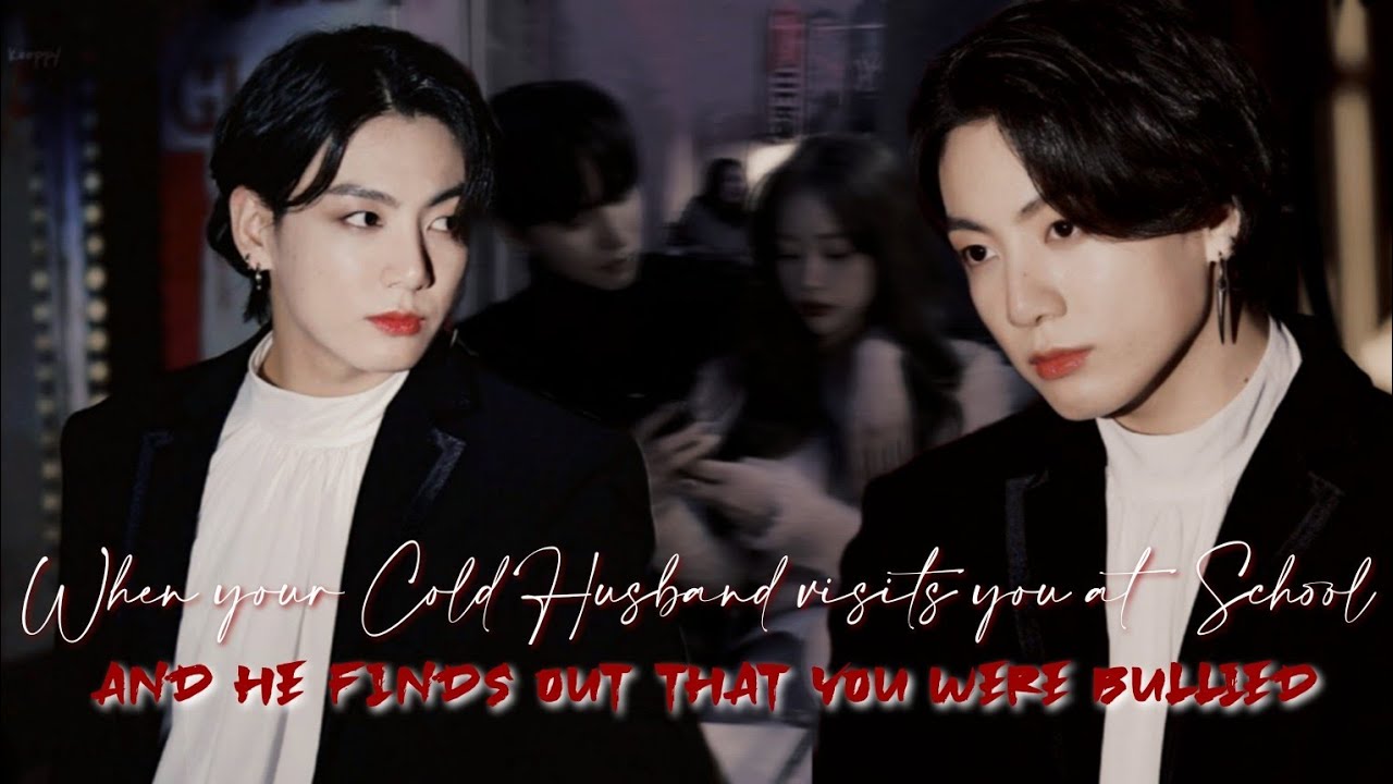 JJK ONESHOT || When your Cold Husband visits you at School and He finds out that you were Bullied