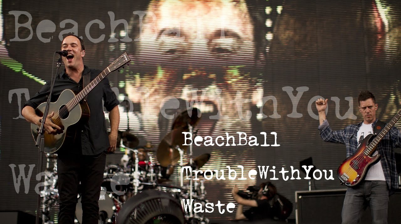 Dave Matthews Band - Beach Ball - Trouble With You - Waste - Studio Versions (Audio Only)