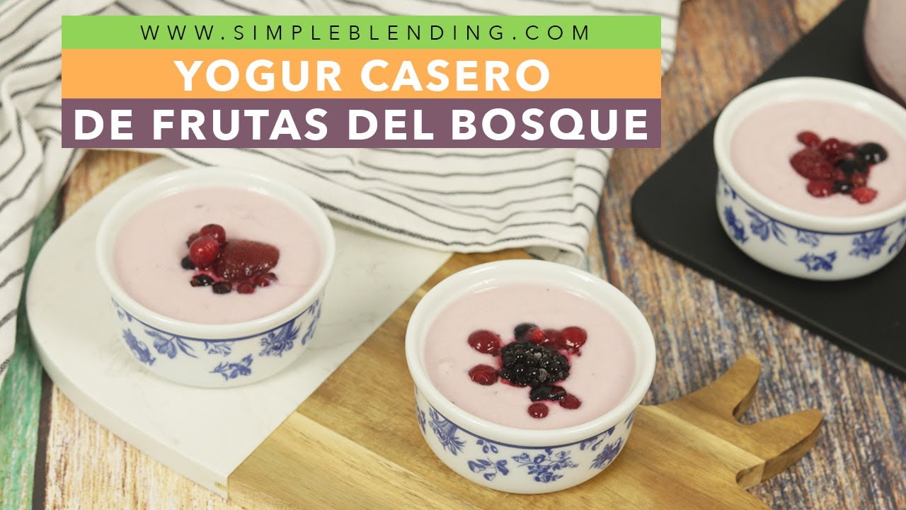 YOGUR CASERO DE FRUTAS DEL BOSQUE | Cómo preparar yogur de frutos rojos en casa | Yogurtera Luvele