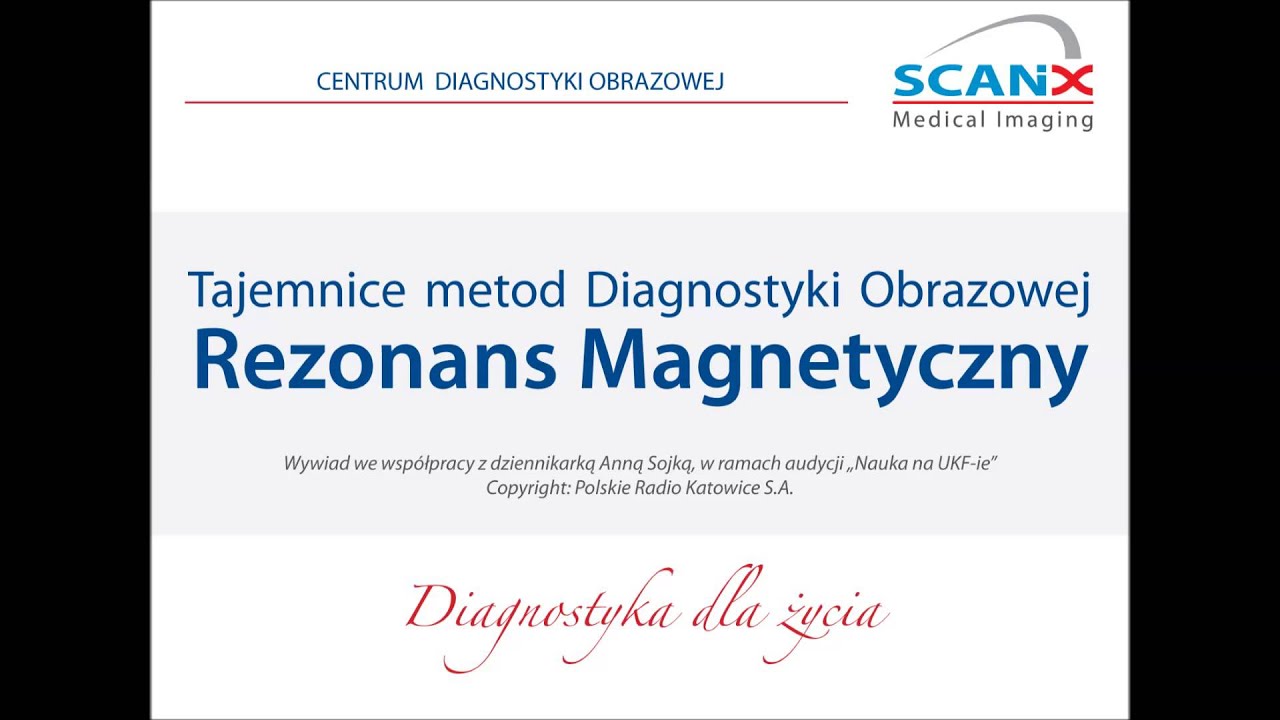 Rezonans Magnetyczny - rozmowa 1- SCANX dla 