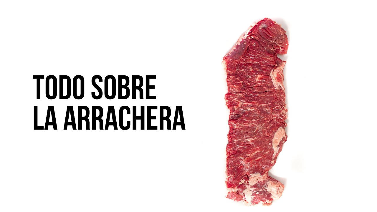 Todo sobre la arrachera