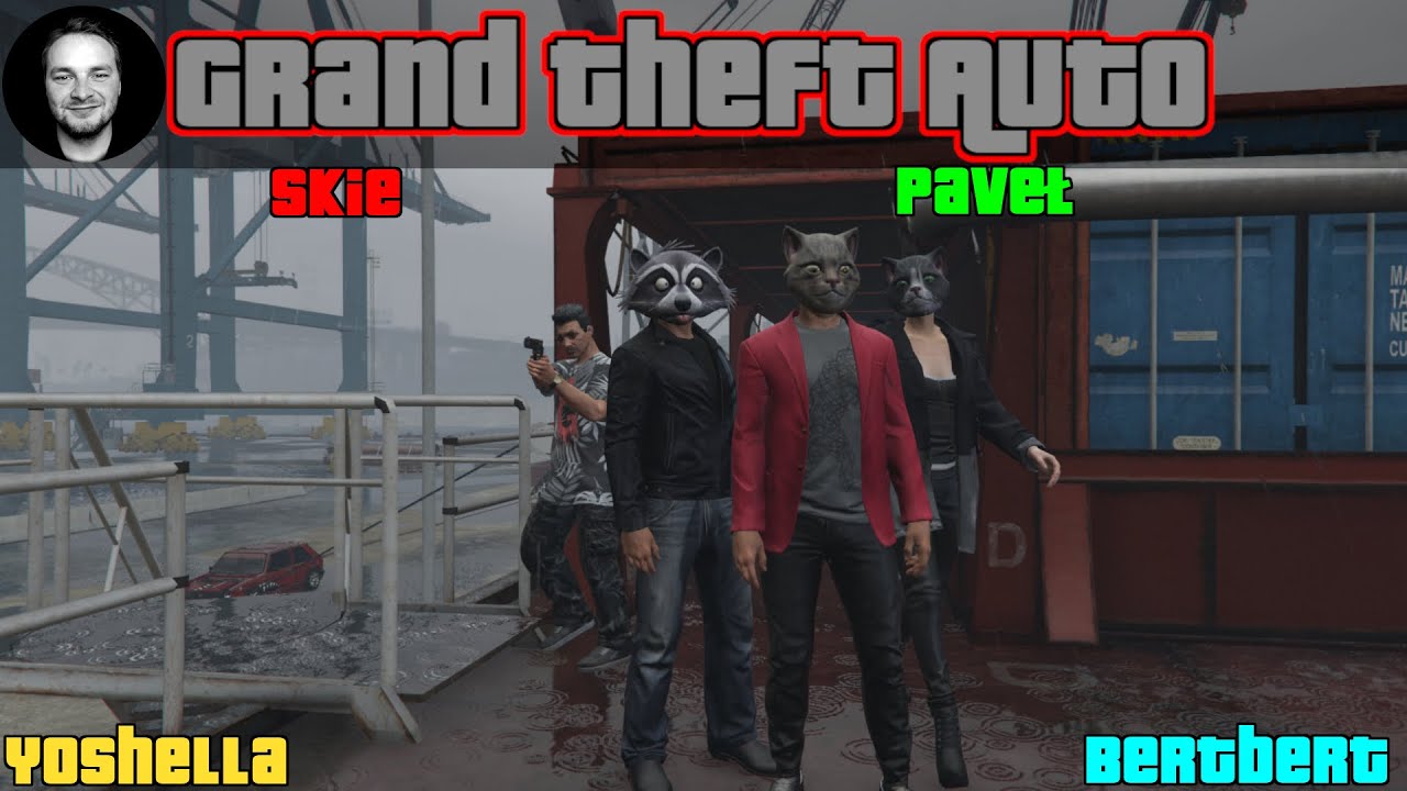 GTA 5 #264 - Ganiany w dokach! :D Z Paveł, Yoshella, Bertbert