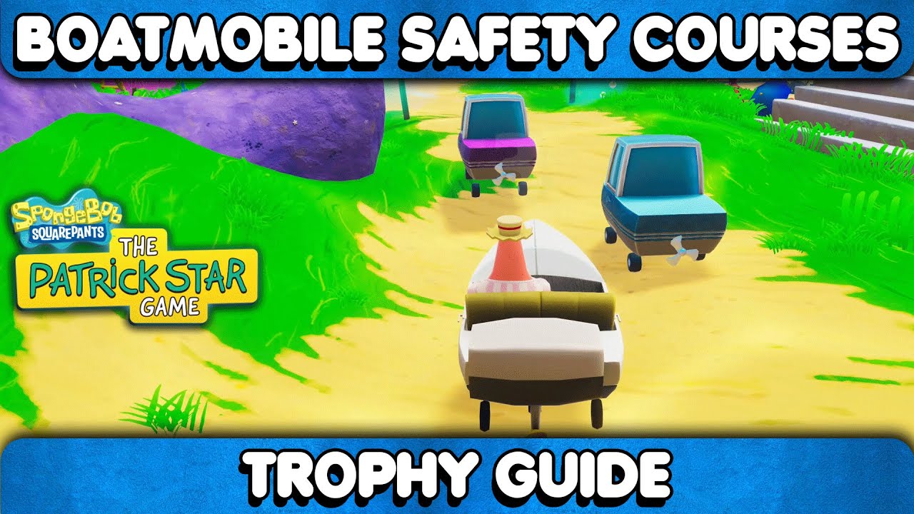 The Patrick Star Game - Boatmobile Safety Courses Trophy/Achievement Guide