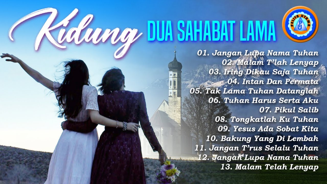 Kidung Dua Sahabat Lama || Lagu Rohani Terbaik || Full Album (Official Music Video)