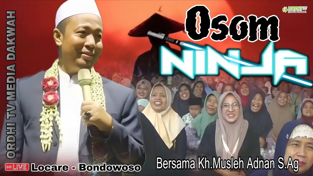 Osom Ninja // Kh.Musleh Adnan S.Ag Ceramah paling lucu hari ini Live Locare Bondowoso 