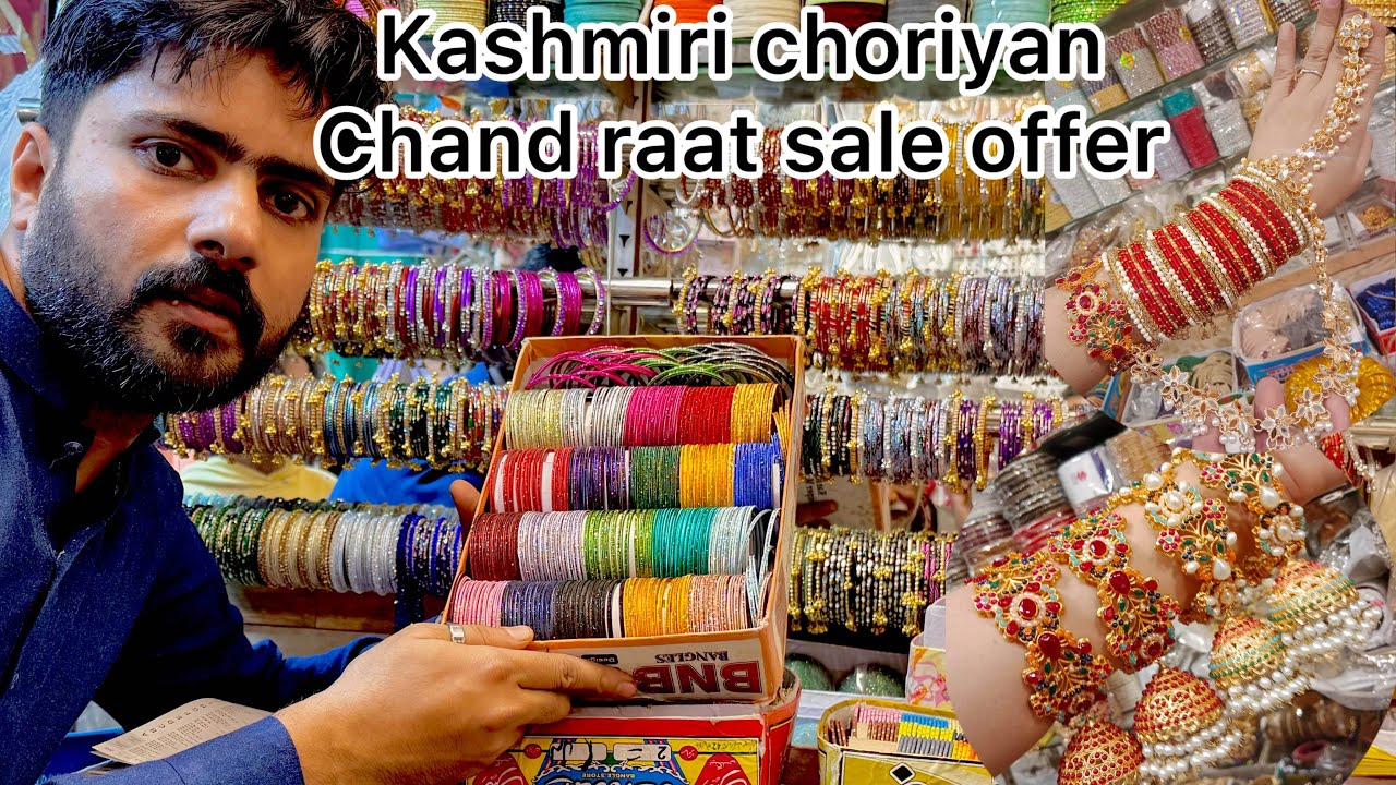 Kashmiri choriyan sale offer 250 price sale offer only chand raat ko come here my shop