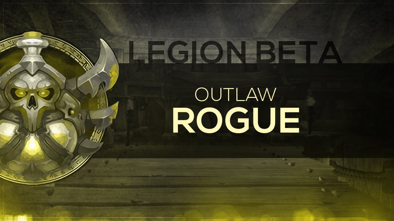 FinalBossTV - WoW LEGION Beta | Outlaw Rogue [2nd Pass]